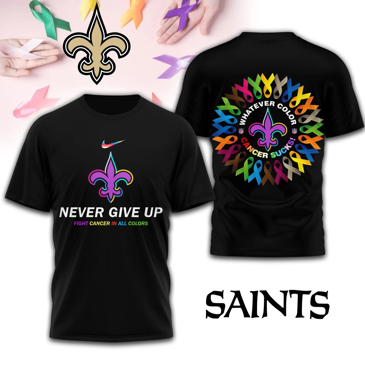 New Orleans Saints | Premium Fight Cancer In All Colors 3D Shirt TD