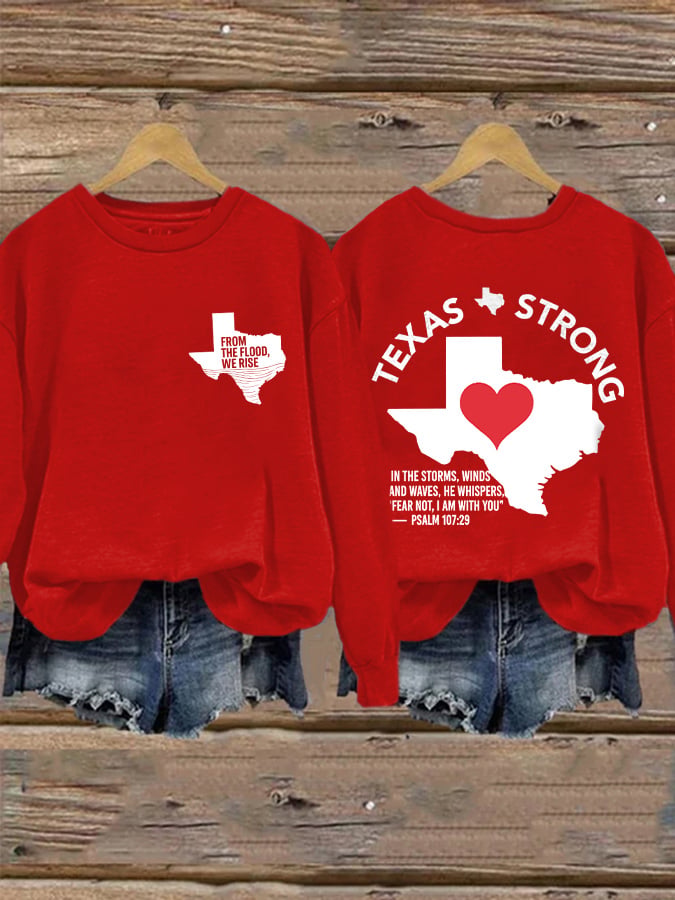 🙏💔Join us in praying for Texas.🙏Retro Texas Strong From The Flood, We Rise Texas Strong In The Storms, Winds And Waves, He Whispers,“Fear Not, I Am With You” Print Sweatshirt
