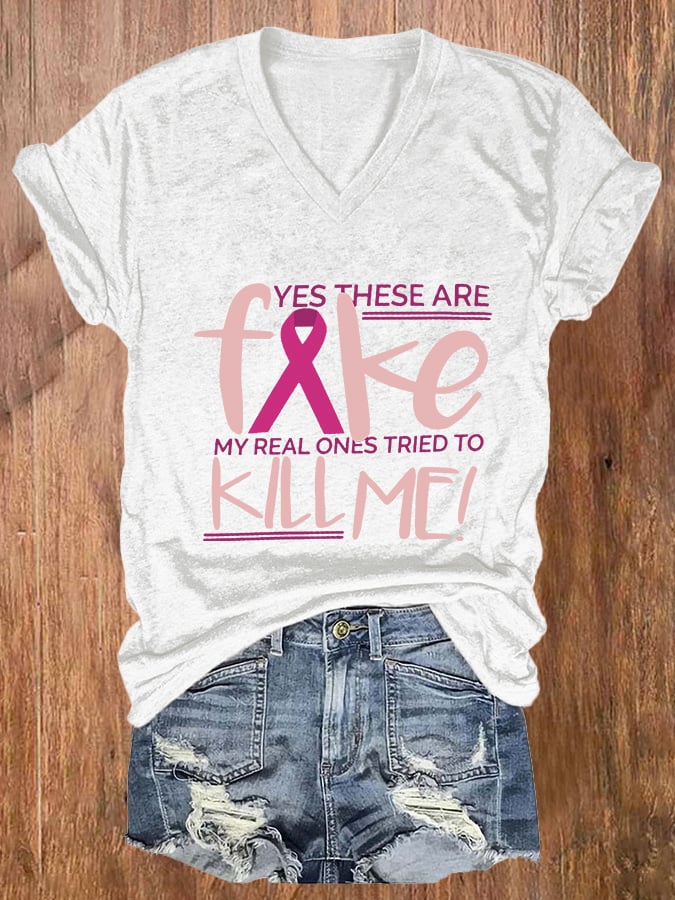 Women's Yes These Are Fake My Real Ones Tried To Kill Me Print Casual T-Shirt