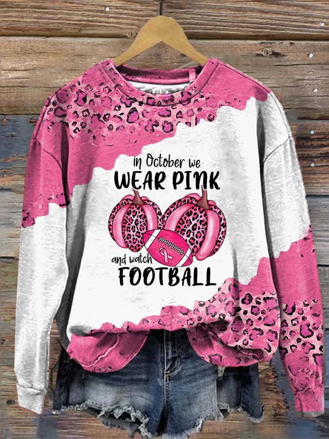 Women's In October We Wear Pink And Watch Football Sweatshirt