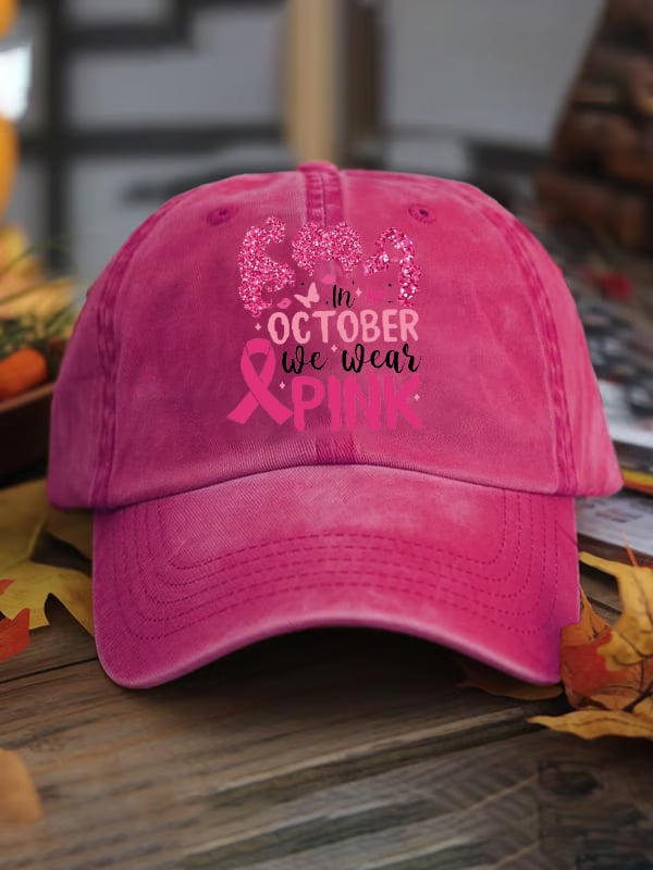 Unisex In October We Wear Pink Print Baseball Cap