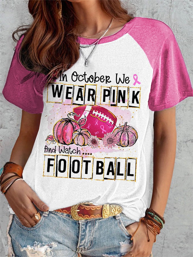 Women's In October We Wear Pink And Watch Football T-Shirt