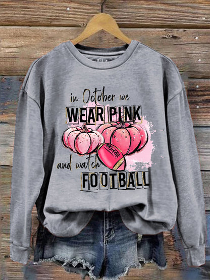 Women's In October we wear Pink and watch Football casual sweatshirt