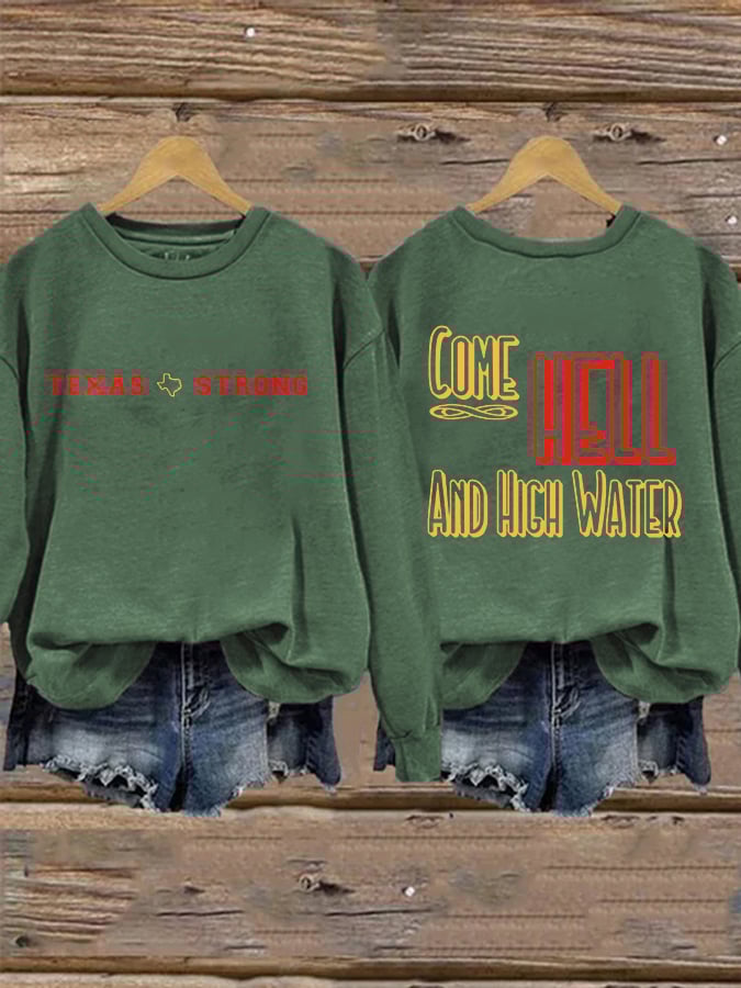 🙏💔Join us in praying for Texas.🙏Retro Texas Strong We Are Texas Come Hell Or High Water Print Sweatshirt