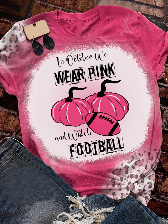 Women's In October We Wear Pink And Watch Football T-Shirt