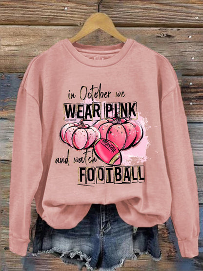 Women's In October we wear Pink and watch Football casual sweatshirt