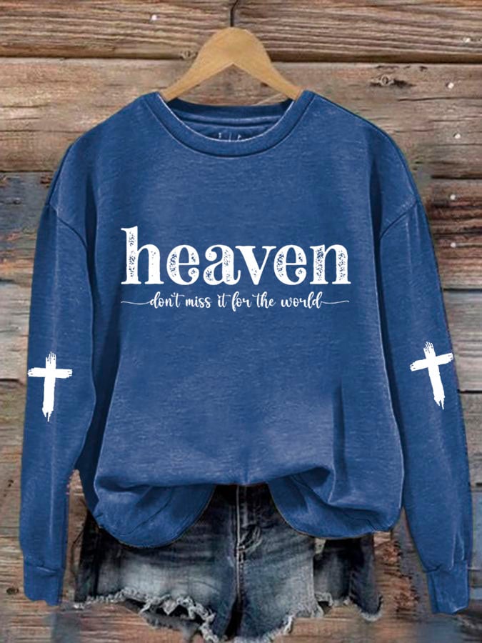 Women'S Heaven Don't Miss It For The World Print Sweatshirt