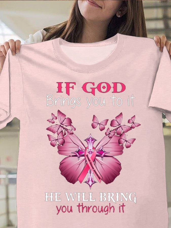 If God Brings You To It He Will Bring You Through It T-Shirt