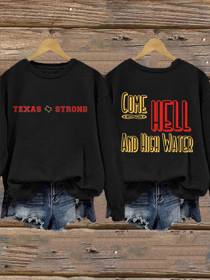🙏💔Join us in praying for Texas.🙏Retro Texas Strong We Are Texas Come Hell Or High Water Print Sweatshirt