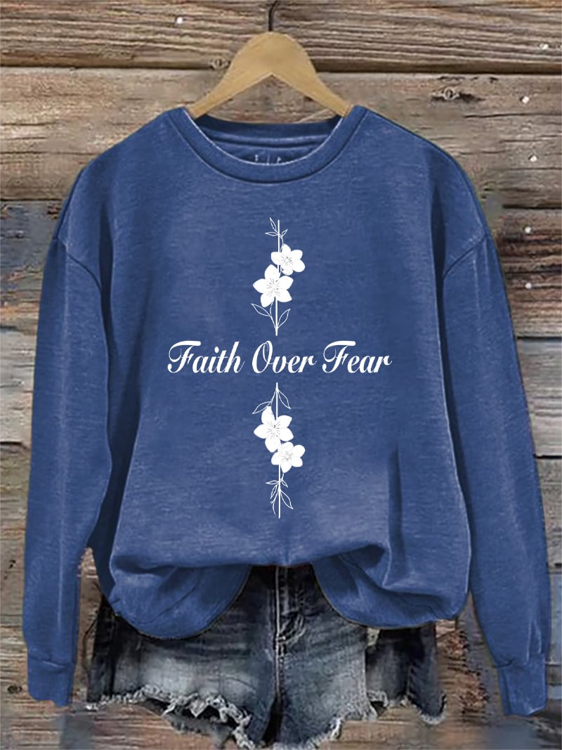 Women's Casual Faith Overcomes Fear Sweatshirt