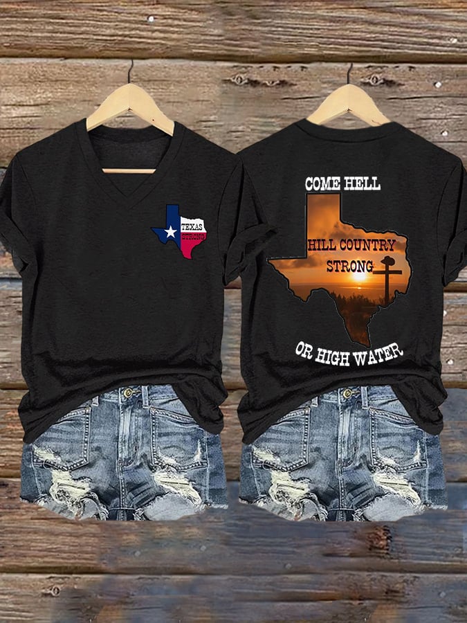 🙏💔Join us in praying for Texas.🙏Women's Texas Strong Come Hell Or High Water Hill Country Print T-shirt