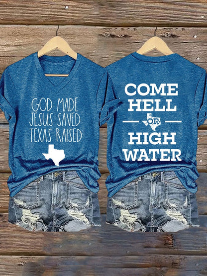 🙏💔Join us in praying for Texas.🙏V-Neck Retro God Made Jesus Saved Texas Raised Come Hell Or High Water Print T-Shirt