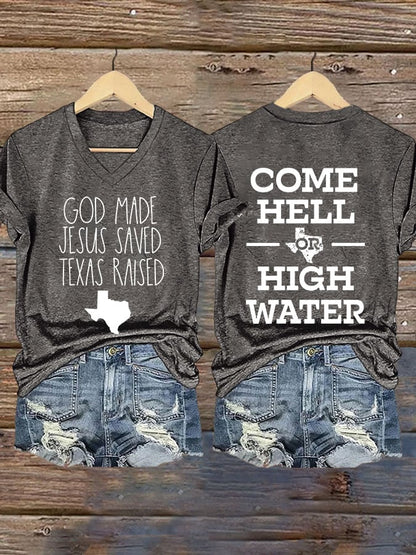 🙏💔Join us in praying for Texas.🙏V-Neck Retro God Made Jesus Saved Texas Raised Come Hell Or High Water Print T-Shirt