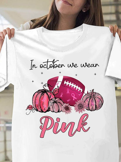 Football In October We Wear Pink Print T-Shirt