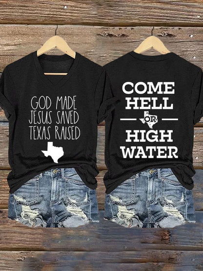 🙏💔Join us in praying for Texas.🙏V-Neck Retro God Made Jesus Saved Texas Raised Come Hell Or High Water Print T-Shirt
