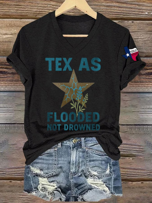 🙏💔Join us in praying for Texas.🙏Women's Texas Flooded Not Drowned Texas Strong Print T-shirt