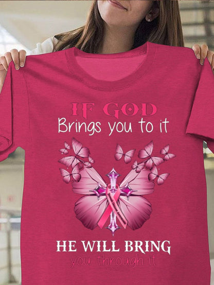If God Brings You To It He Will Bring You Through It T-Shirt