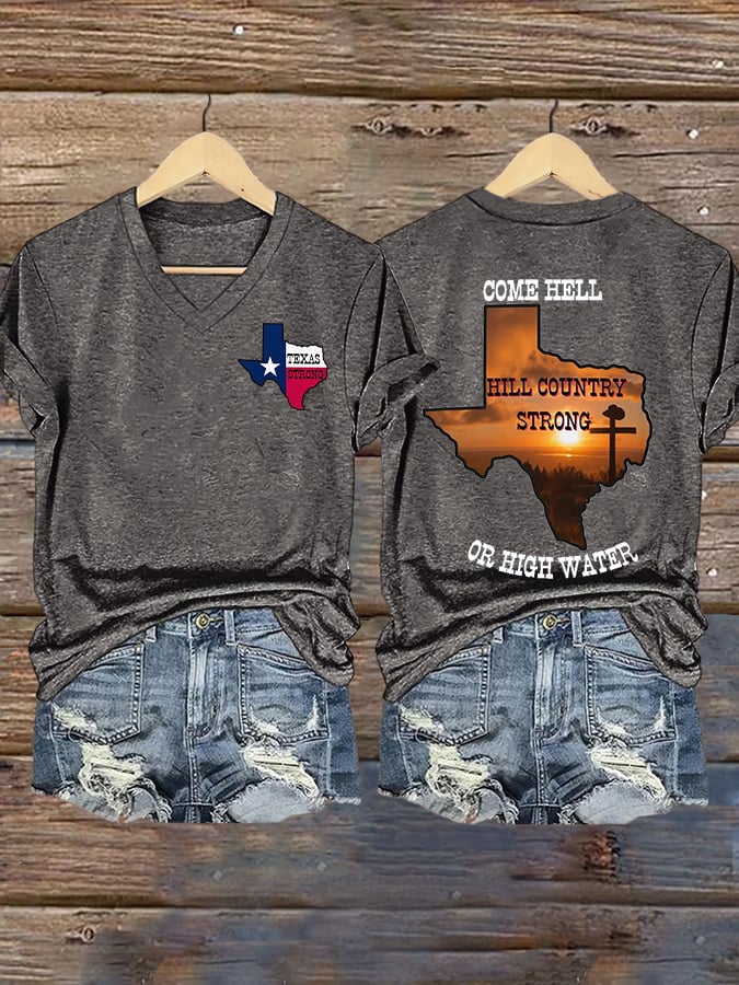 🙏💔Join us in praying for Texas.🙏Women's Texas Strong Come Hell Or High Water Hill Country Print T-shirt