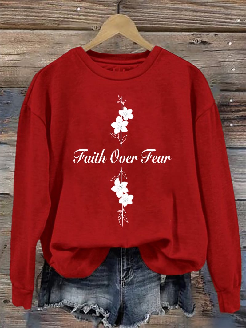 Women's Casual Faith Overcomes Fear Sweatshirt