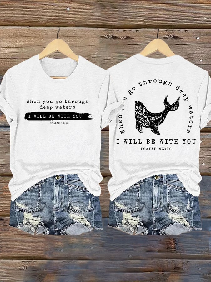 🙏💔Join us in praying for Texas.🙏Women's When You Go Through Deep Waters, I Will Be With You. Isaiah 43:2  Faith Printed T-Shirts