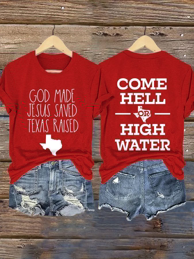 🙏💔Join us in praying for Texas.🙏Retro God Made Jesus Saved Texas Raised Come Hell Or High Water Print T-Shirt