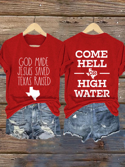 🙏💔Join us in praying for Texas.🙏Retro God Made Jesus Saved Texas Raised Come Hell Or High Water Print T-Shirt