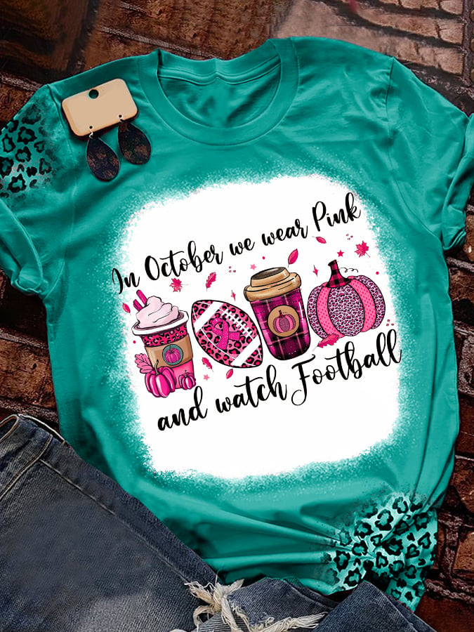 Women's In October We Wear Pink and Watch Football Breast Cancer Awareness T-Shirt