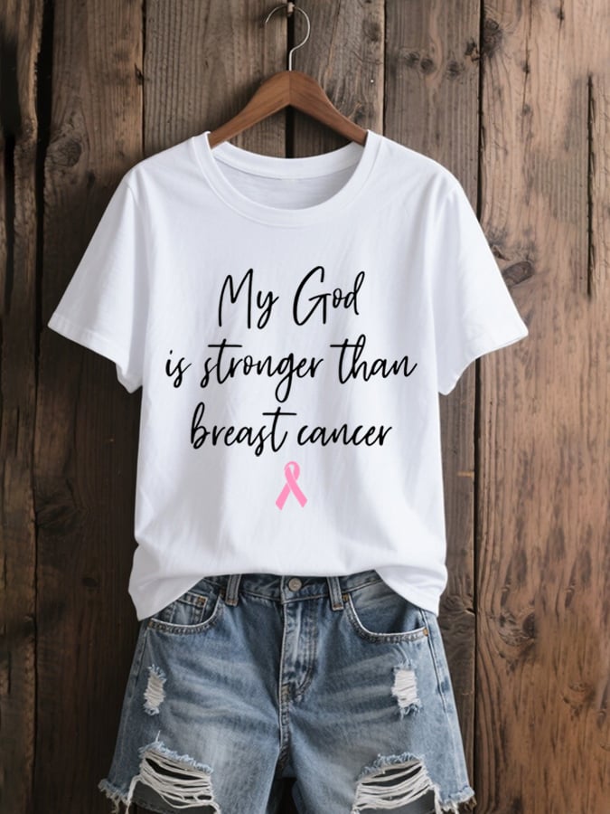 Women's My God Is Stronger Than Breast Cancer Print T-shirt