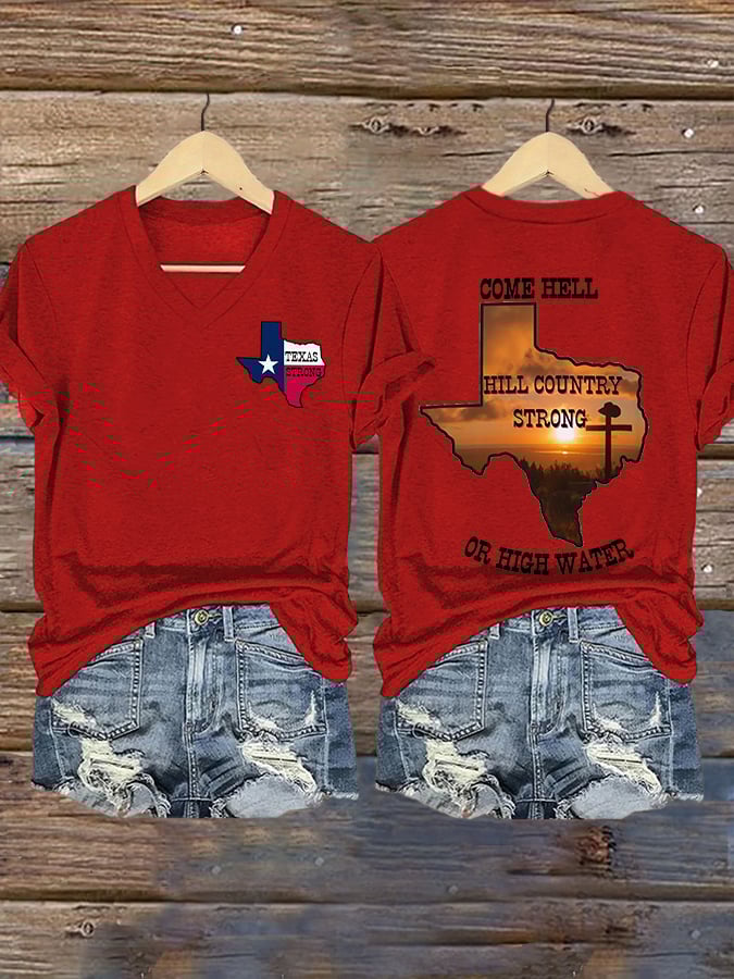 🙏💔Join us in praying for Texas.🙏Women's Texas Strong Come Hell Or High Water Hill Country Print T-shirt
