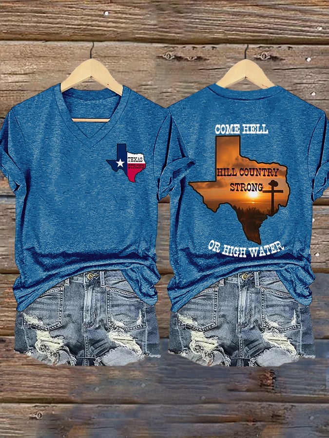 🙏💔Join us in praying for Texas.🙏Women's Texas Strong Come Hell Or High Water Hill Country Print T-shirt