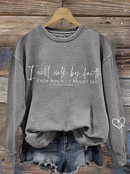 Women'S I Will Walk By Faith Even When I Cannot See Print Sweatshirt