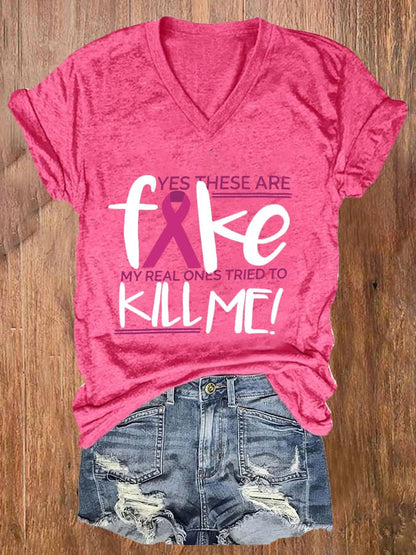 Women's Yes These Are Fake My Real Ones Tried To Kill Me Print Casual T-Shirt