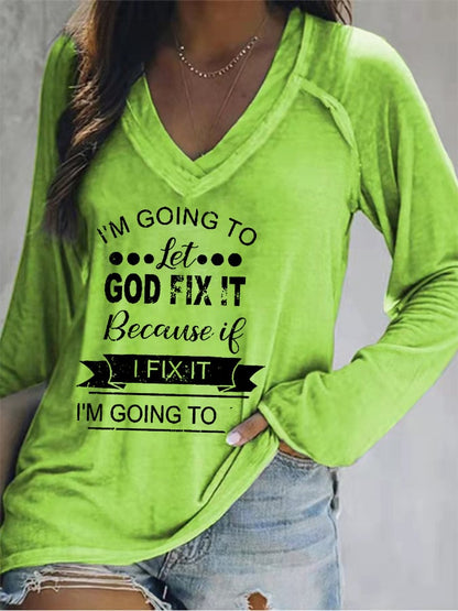 Women's I’m Going To Let God Fix It Because If I Fix It I’m Going To Jail Casual V-Neck Long-Sleeve T-Shirt