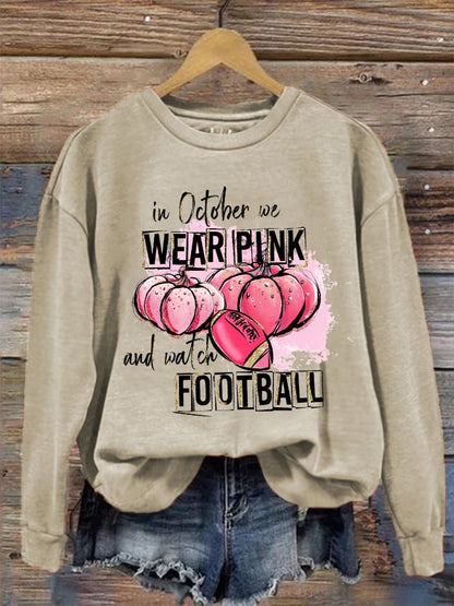 Women's In October we wear Pink and watch Football casual sweatshirt