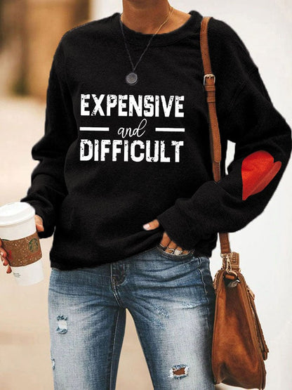 Women's Expensive And Difficult Print Sweatshirt