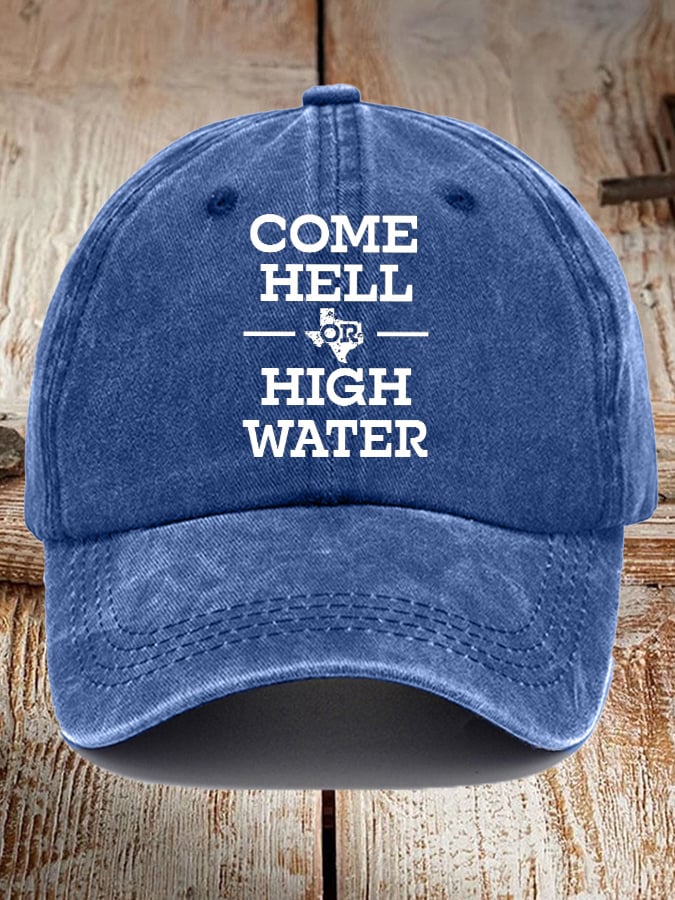 🙏💔Join us in praying for Texas.🙏Retro Texas Strong Come Hell Or High Water Print Baseball Cap