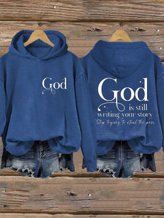 Women's God Is Still Writing Your Story Print Hoodie