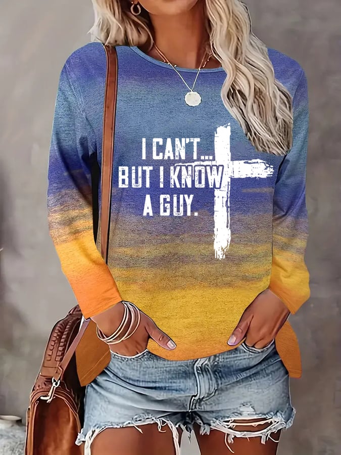 Women's I Can't But I Know A Guy Jesus Long Sleeve T-Shirt