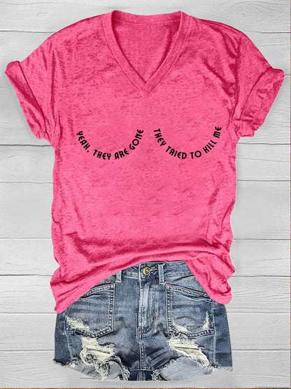 Yeah They Are Gone They Tried To Kill Me Breast Cancer Awareness V-Neck T-Shirt